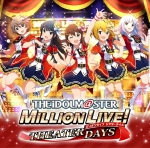 THE IDOLM@STER MILLION LIVE! THEATER DAYS アイドルマスター ミリオンライブ！ シアターデイズ